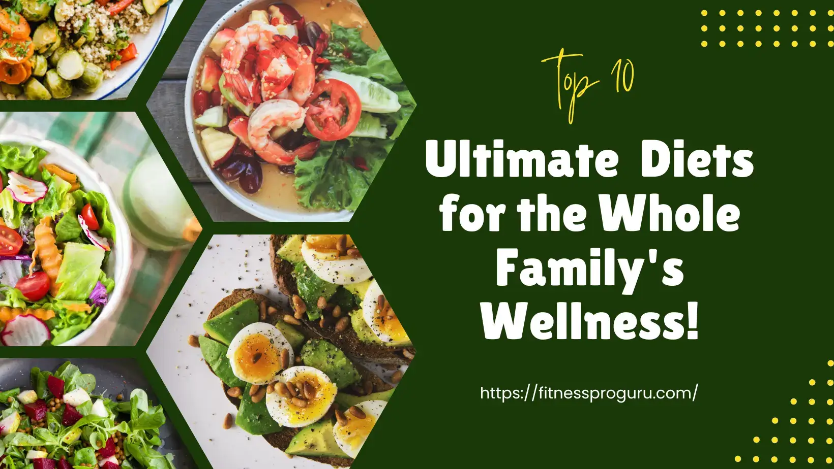 "Discover the Ultimate Top 10 Diets for the Whole Family's Wellness!"