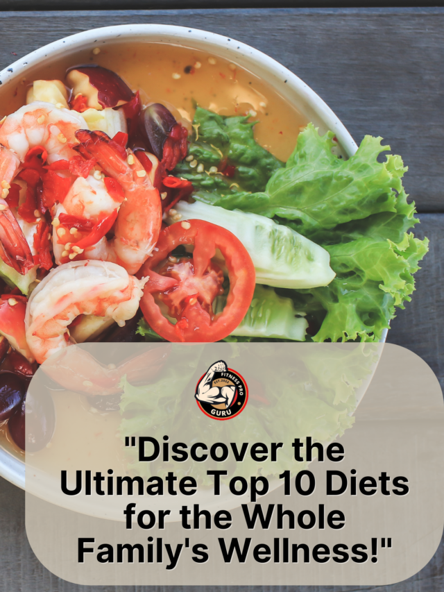 “Discover the Ultimate Diets for the Whole Family’s Wellness!”