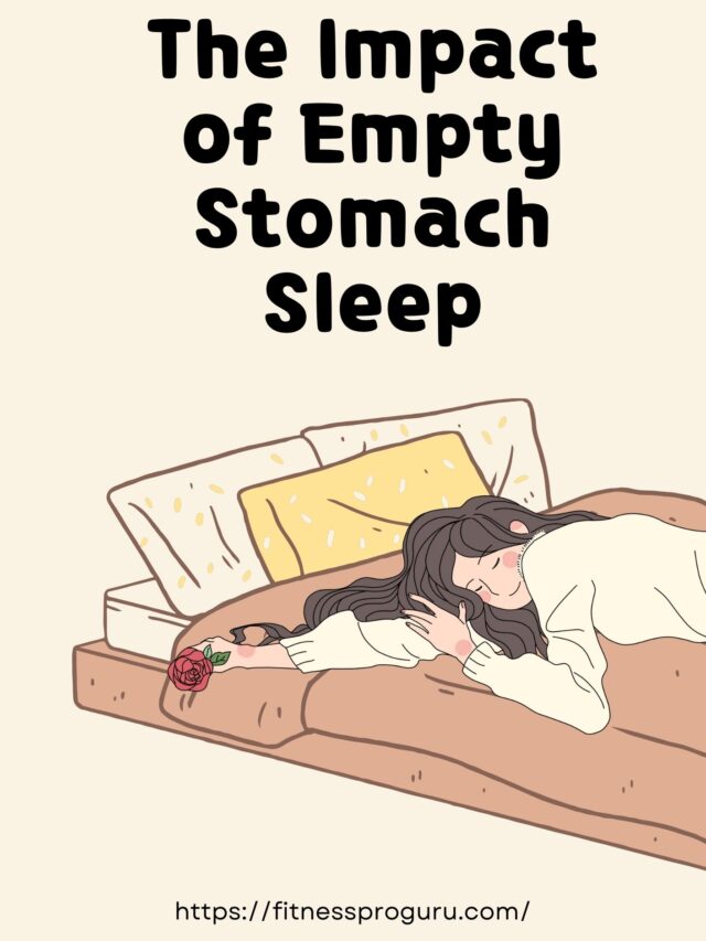 Nourishing Sleep: The Impact of Empty Stomach Sleep on Health and Wellness
